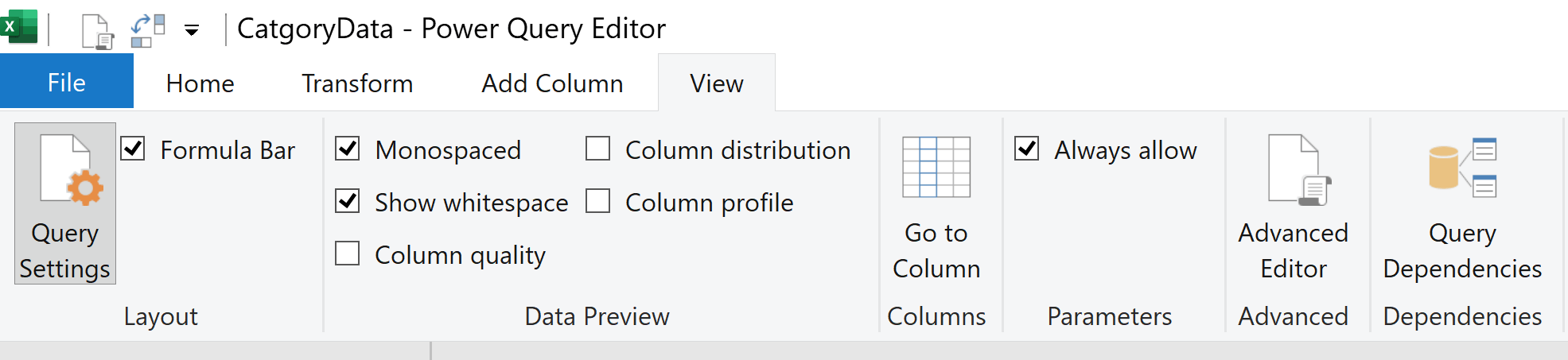 options in the View tab in Power query ribbon