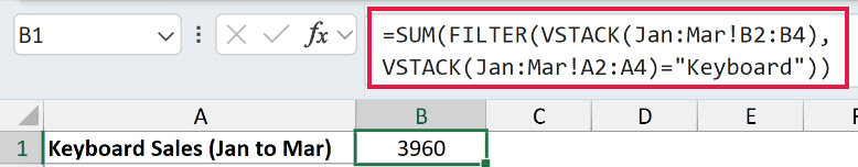 Wrapping VSTACK in FILTER and SUM returns 3960, the total Keyboard sales across Jan, Feb and Mar.