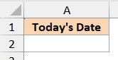 Excel cell A1 with a light orange background containing the bold text Today's Date