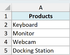 ex4 data in Excel column A showing Products header followed by Keyboard, Monitor, Webcam, and Docking Station