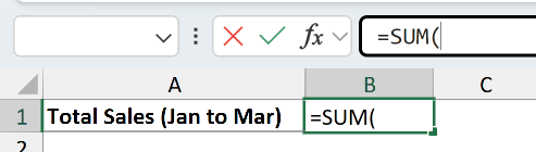 Excel formula bar showing =SUM( being typed into cell B1 next to the label Total Sales (Jan to Mar)