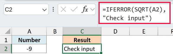 =IFERROR(SQRT(A2),"Check input") shows Check input because the -9 in A2 makes SQRT throw #NUM!.