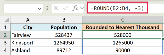 Excel formula =ROUND(B2:B4, -3) in the formula bar, rounding population data in column B to the nearest thousand in column C