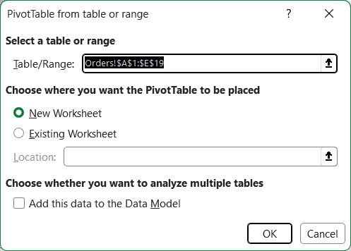 PivotTable from table or range dialog with the order data range and New Worksheet selected