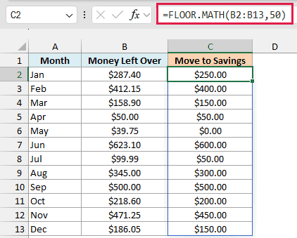 FLOOR.MATH with 50 rounds each month's leftover money down to the nearest $50, so $99.99 becomes $50.00