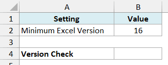 Minimum Excel Version of 16 in B2 with an empty Version Check cell in B4