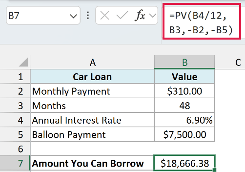 PV formula with the balloon payment in fv shows you can borrow $18,666.38