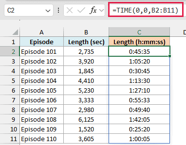 TIME(0,0,B2:B11) converts each length in seconds into hours, minutes and seconds