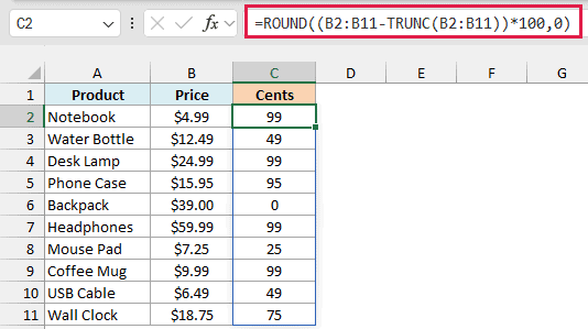 ROUND around price minus TRUNC of price, times 100, returns the cents part of each price