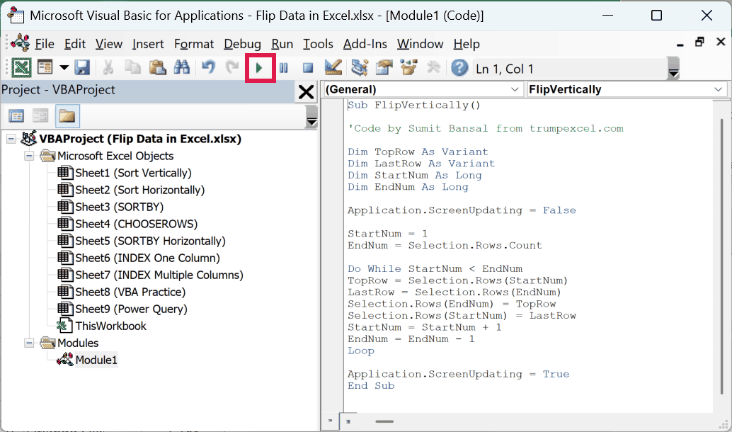 Run Sub/UserForm (green play) button in the Visual Basic Editor toolbar
