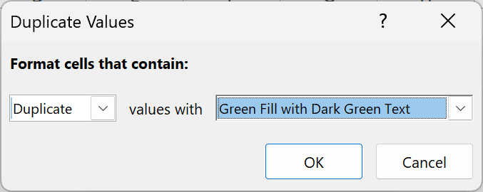 The Duplicate Values dialog box with Green Fill with Dark Green Text selected