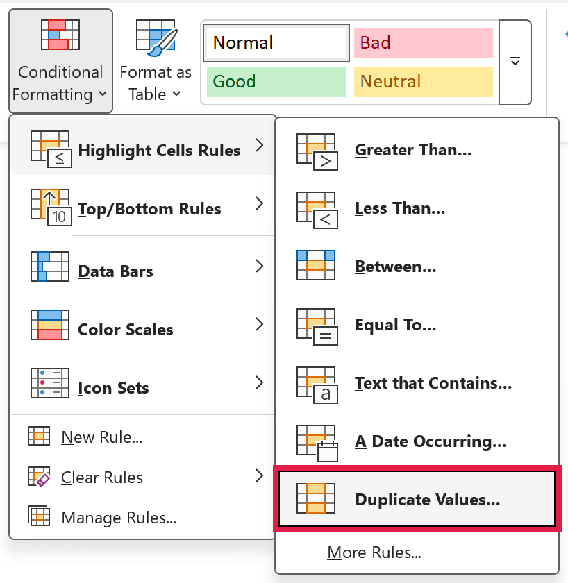 Highlight Cells Rules in the Conditional Formatting menu with the Duplicate Values option
