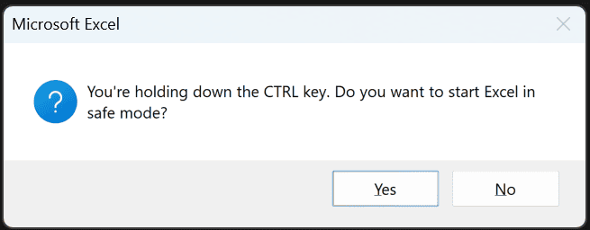 Excel asking whether you want to start it in Safe Mode after holding Ctrl