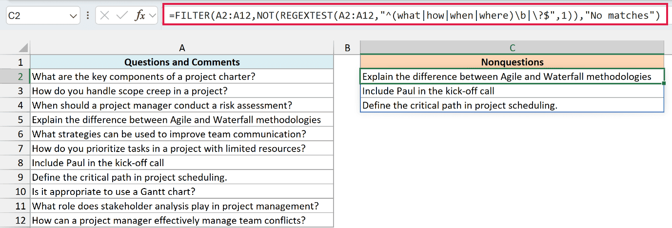 NOT reverses the same question rule, so FILTER returns the remaining rows in column C.