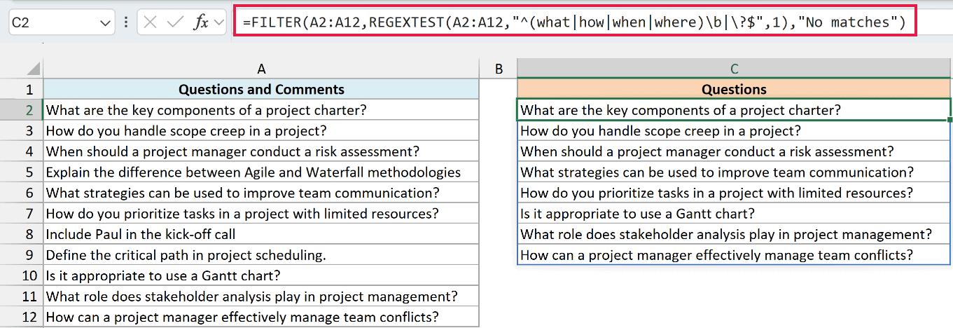 FILTER returns rows starting with what, how, when, or where, or ending with a question mark. Matching ignores case.